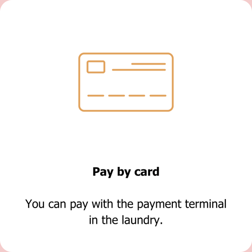 At Clean Kokos, you can pay by card or mobile pay at the terminal in the laundromat.
