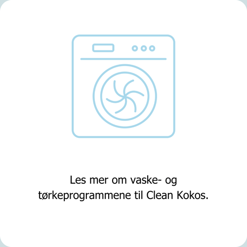 Les mer om vaske- og tørkeprogrammene til Clean Kokos. 
