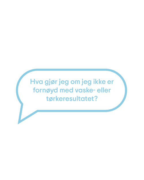 Hva gjør jeg om jeg ikke er fornøyd med vaske- eller tørkeresultatet hos Clean Kokos?