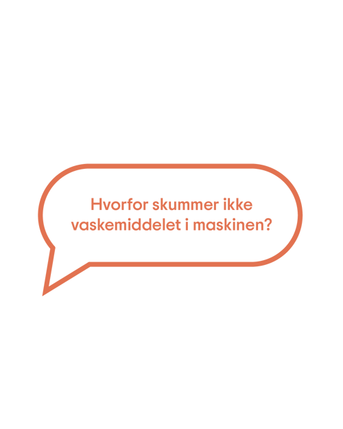 Hvorfor skummer ikke vaskemiddelet i maskinen?