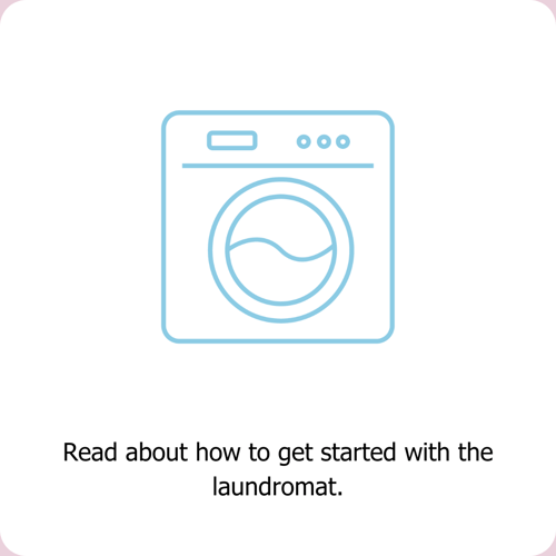 Read about how to get started with the laundromat.